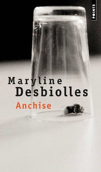 Maryline Desbiolles - Anchise