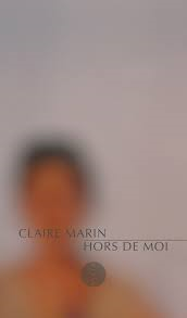 Claire Marin - Hors de moi