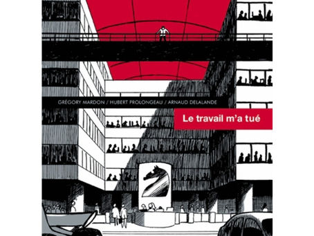 A. Delalande, G. Mardon, H. Prolongeau - Le travail m'a tué