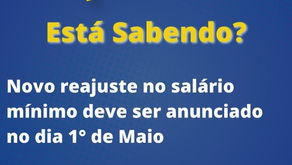 Novo reajuste do salário mínimo deve ser anunciado no dia 1° de Maio