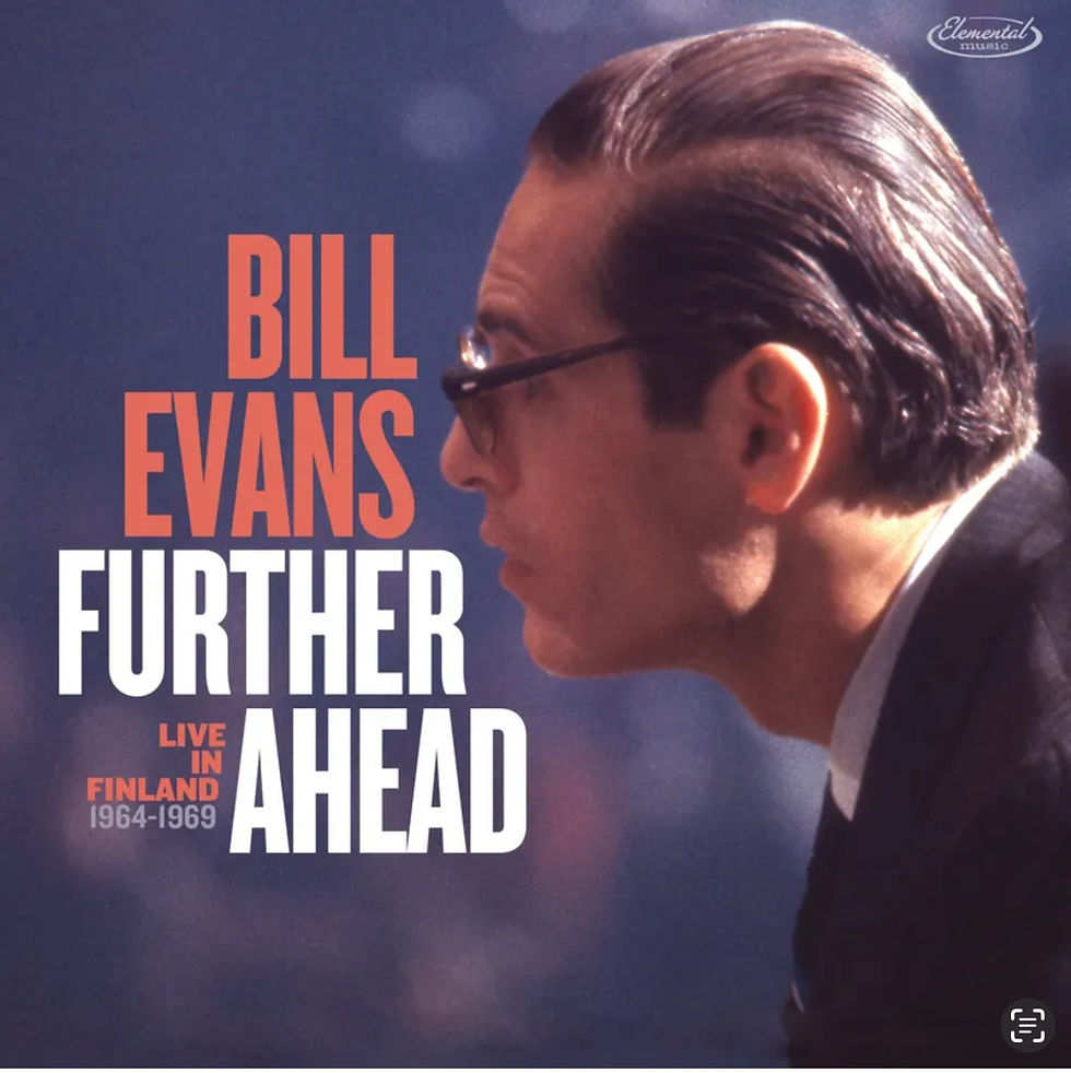 BILL EVANS : Further Ahead: Live In Finland (1964-1969)