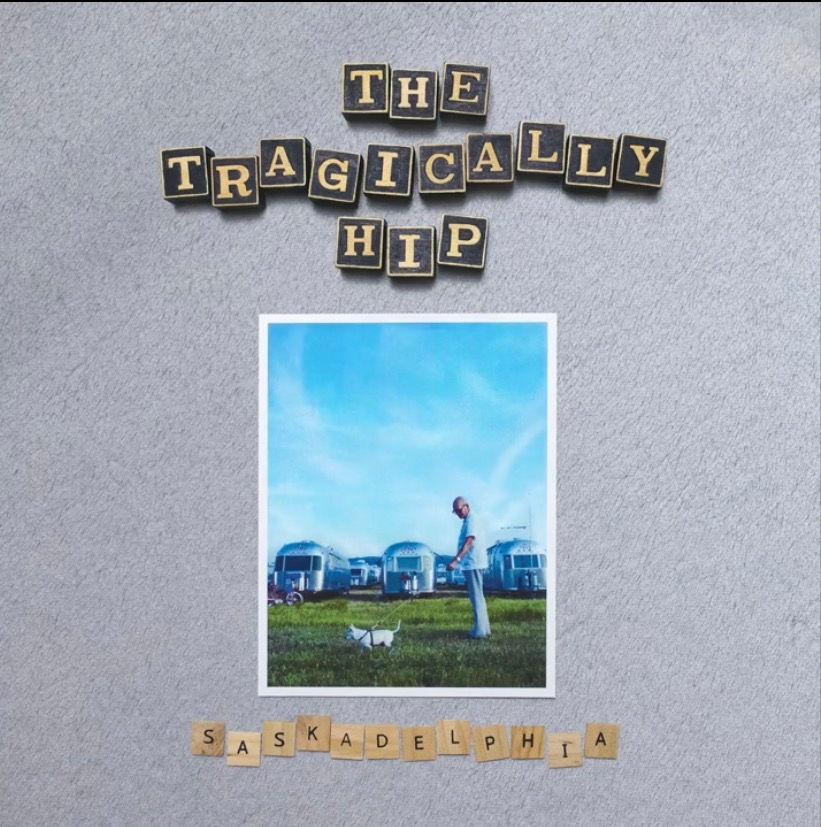 The Tragically Hip : Saskadelphia Vinyl Record
