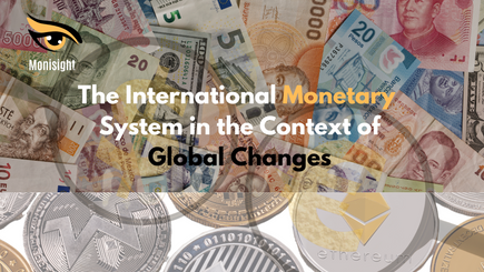 The International Monetary System in the Context of Global Changes