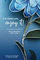 It's Your Life Enjoy It journal.jpg
