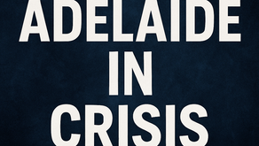 Adelaide in Crisis: The Report the Council Doesn’t Want You to Read
