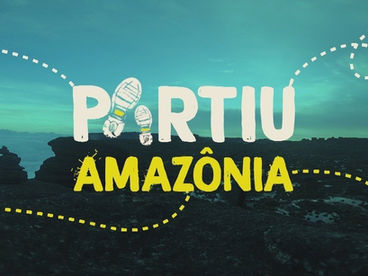 Assista a série "Partiu Amazônia"