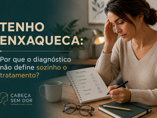 Diagnóstico de enxaqueca não é o mesmo que entender sua dor de cabeça