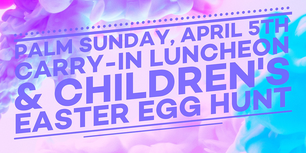 Palm Sunday Lunch & Easter Egg Hunt
