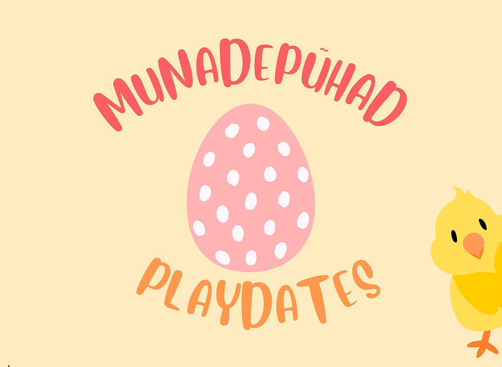 Munadepühad PlayDates!