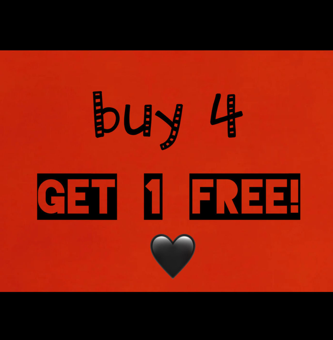 Buy 4 - Get 1 FREE!!