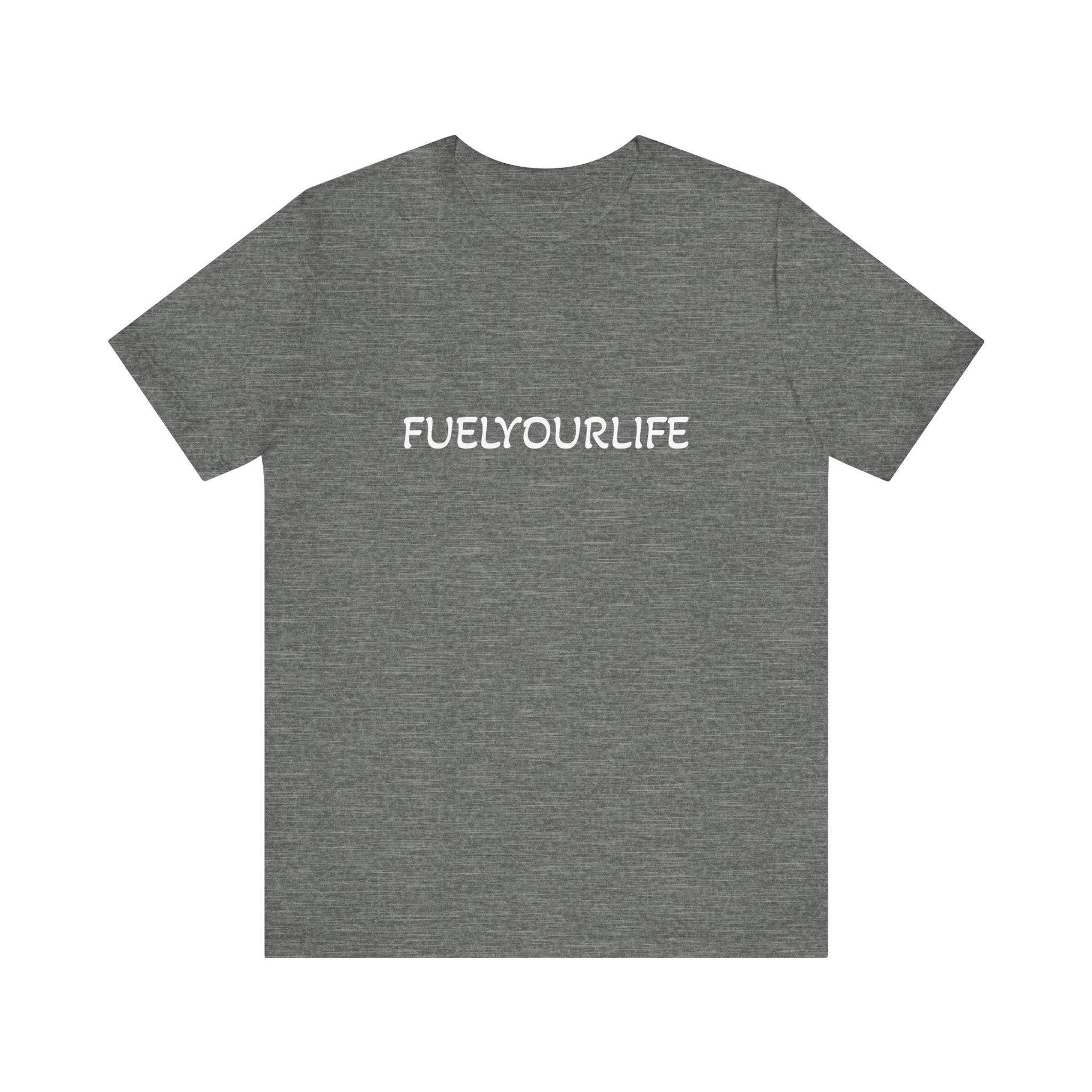 FUELYOURLIFE T- shirt 