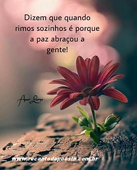 rir.sozinho.png , Dizem que quando rimos sozinhos é porque a paz abraçou a gente. Recanto da poesia, mensagens de bom dia