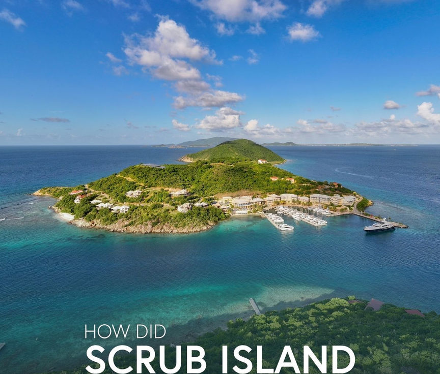 How Did Scrub Island Get Its Name? A Look At the Island’s History & Development