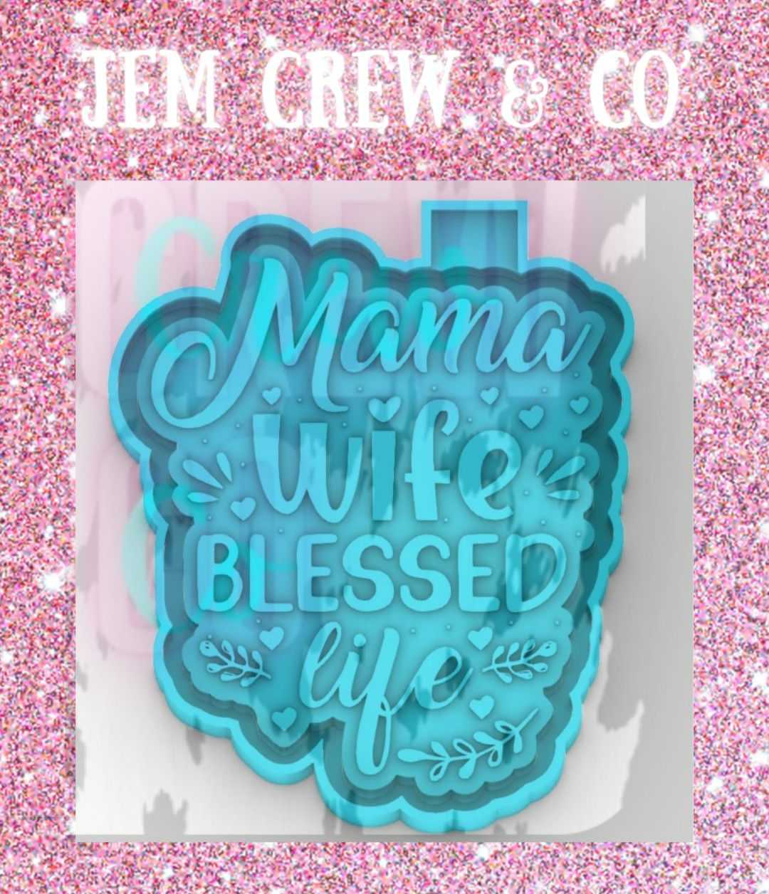 Mama Wife Blessed Life Mold