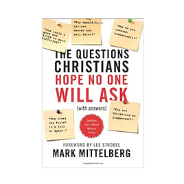The Questions Christians Hope No One Will Ask: (With Answers)