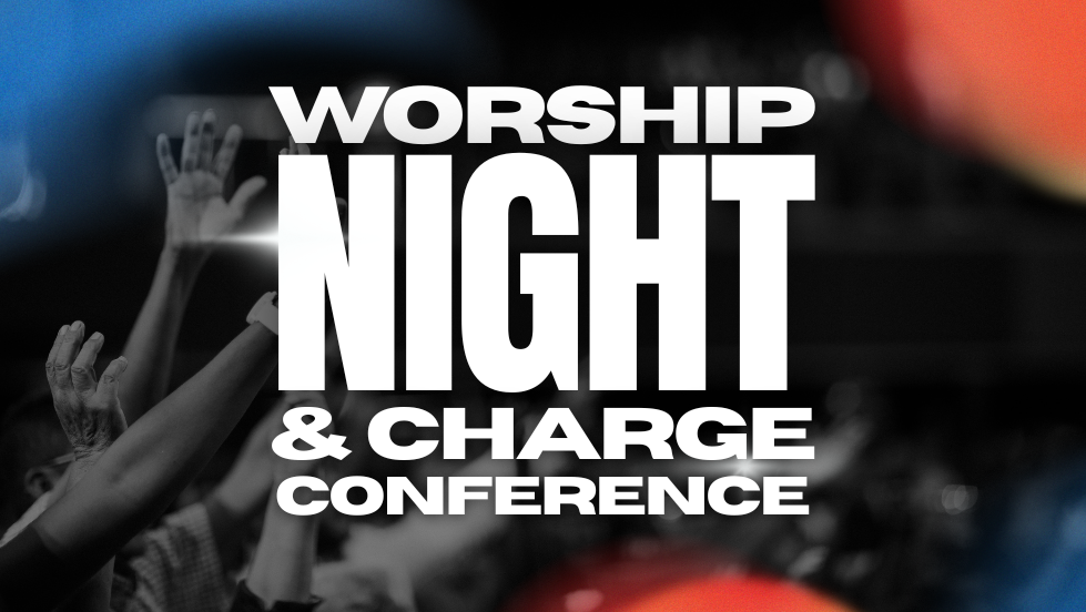 Worship Night & Charge Conference 