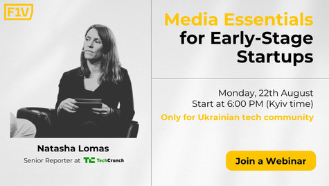 Media Essentials for Early-Stage Startups with Natasha Lomas — Flyer One Ventures Webinar