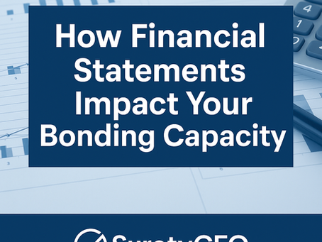 How Financial Statements Impact Your Bonding Capacity