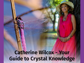 Catherine Wilcox - Your Guide to Crystal Knowledge
