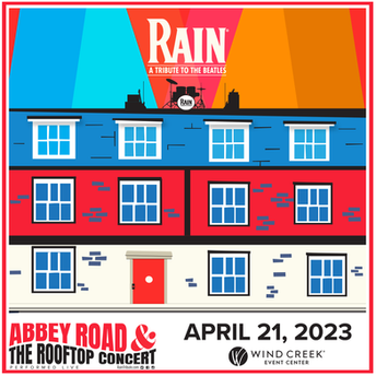 Rain: A Tribute to the Beatles returns to the Wind Creek Event Center