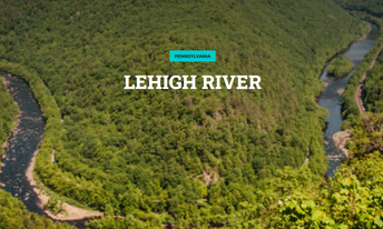 The Lehigh River was named one of America's Most Endangered Rivers of 2023