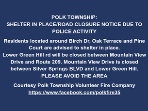 Polk Township Volunteer Fire Company asks residents to shelter in place due to police activity