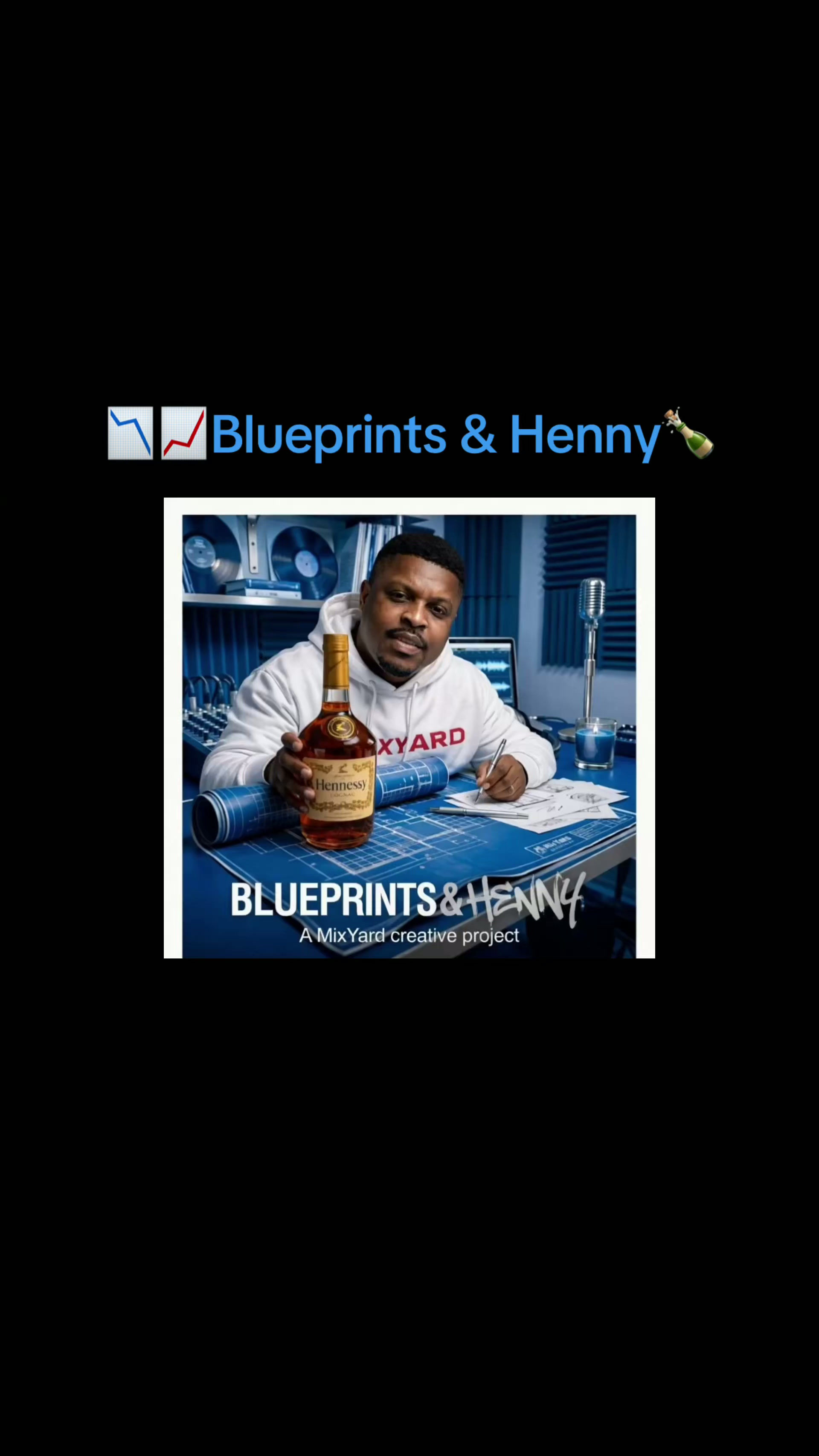 Blueprints & Henny