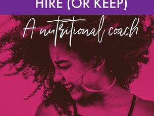 7 Financial Reasons You Should Hire (or Keep) A Nutrition Coach