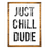 Thumbnail: Just Chill Dude