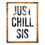 Thumbnail: Just Chill Sis