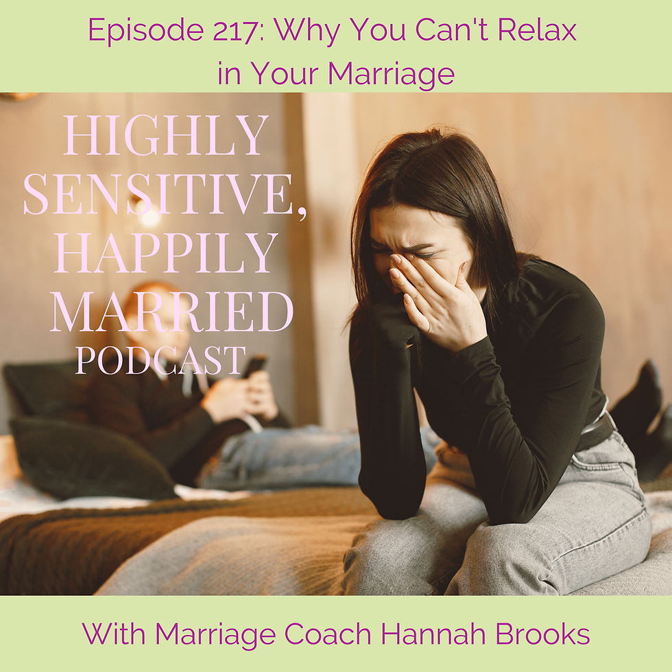 Why You Can't Relax in Your Marriage as an HSP
