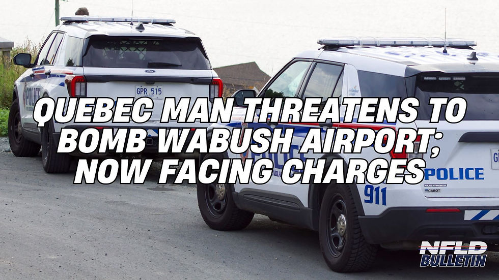 QUEBEC MAN THREATENS TO BOMB WABUSH AIRPORT; NOW FACING CHARGES
