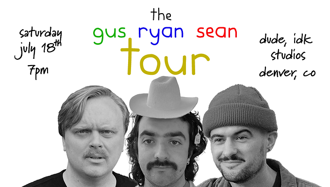 the gus, ryan and sean tour (a comedy show)