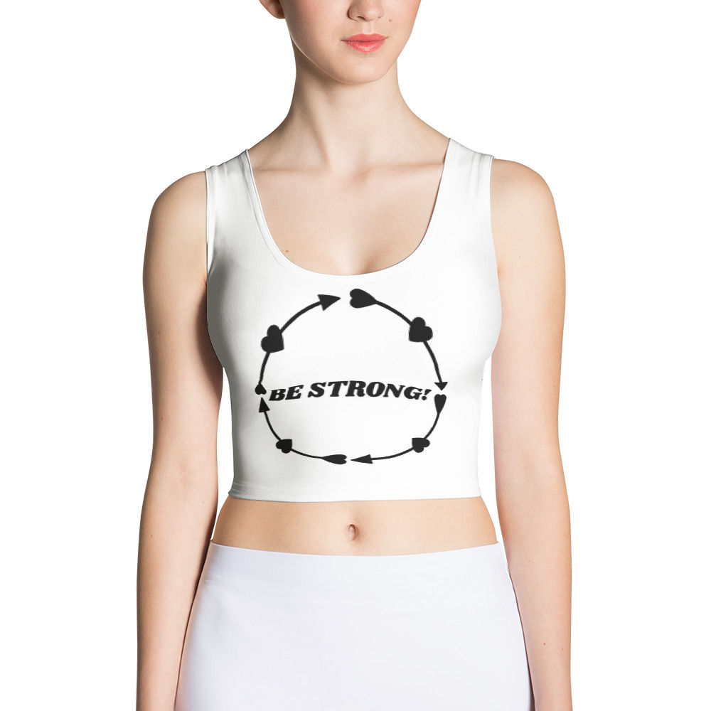 Crop Top - BE STRONG