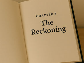 Chapter 3: The Reckoning 