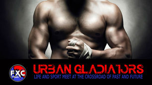 FXC URBAN GLADIATORS: NEW REALITY SHOW ANNOUNCED