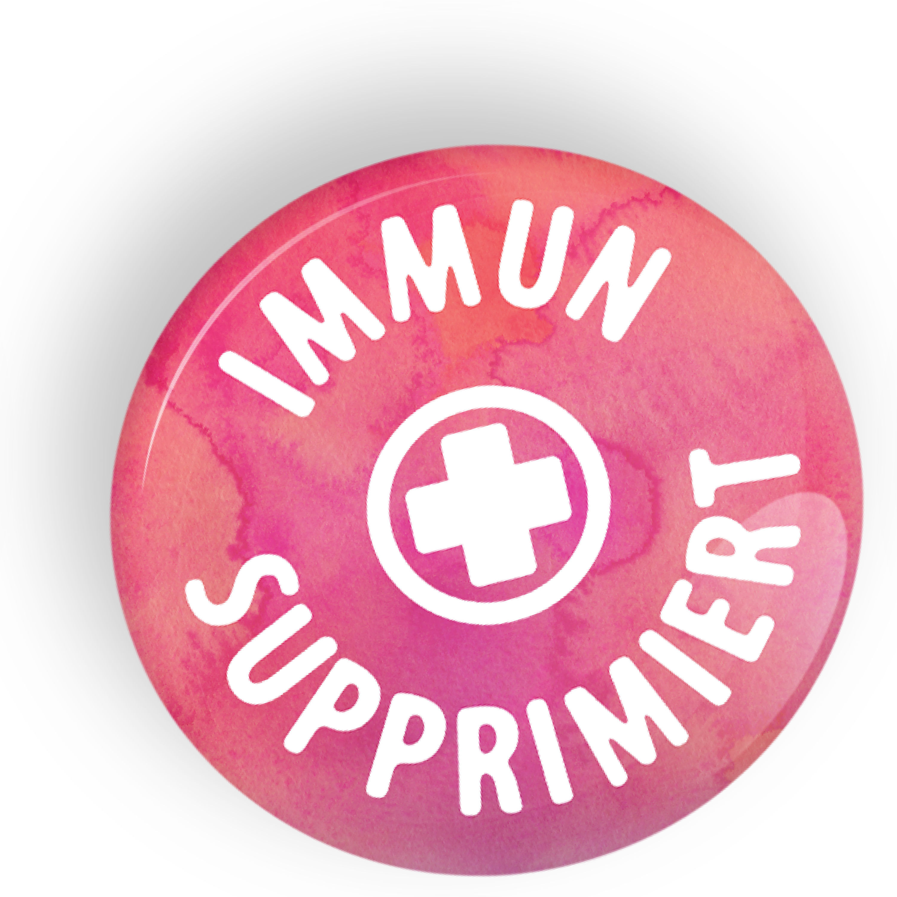 Immunsupprimiert / Immunosuppressed, German button badge