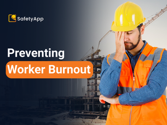 Site managers, prevent worker burnout, Construction sites, Employee burnout