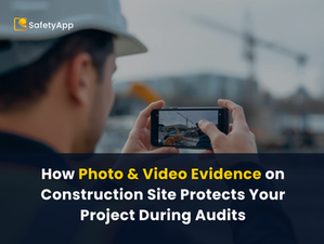 Photo &Video Evidence In Construction