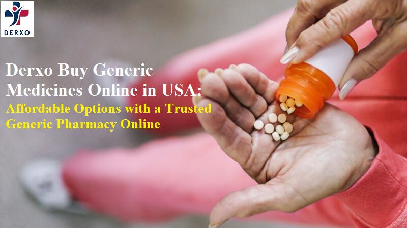 Derxo Buy Generic Medicines Online in USA: Affordable Options with a Trusted Generic Pharmacy Online