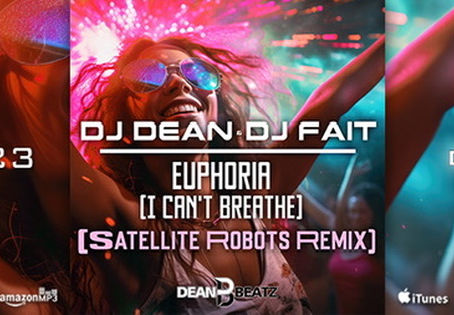 Coming out this upcoming Friday! DJ Dean & DJ Fait - Euphoria ( Satellite Robots Remix)