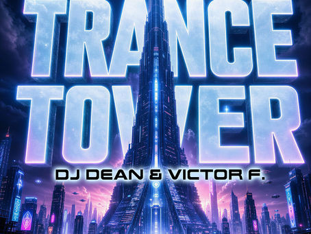 Out now! DJ Dean & Victor F. - Enter the Trance Tower