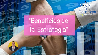 Beneficios de la Estrategia