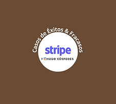 Stripe HCA Casos de Éxitos & Fracasos.png
