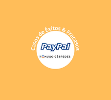 Paypal HCA Casos de Éxitos & Fracasos.png