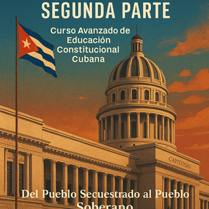 RENACE CUBA – SEGUNDA PARTECurso Magistral sobre la Constitución de 1940Del olvido constitucional al despertar ciudadano