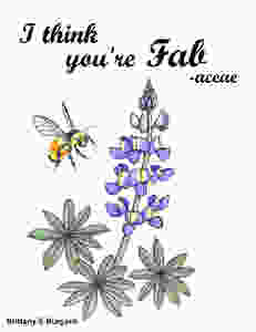 Illustration of a lupine with the text "I think you're fab-aceae" (Fabaceae is the plant family with lupines).