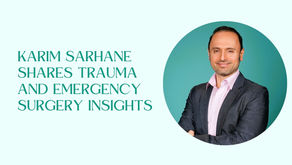 Karim Sarhane Shares Trauma and Emergency Surgery Insights