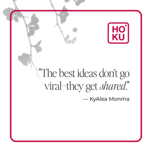 Quote graphic featuring the text “Create something shareable” by Seth Godin, styled with the HOKU Design Group branding in red and black on a white background with floral shadow detail.