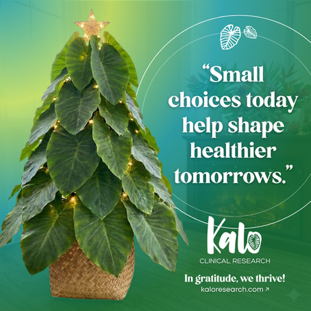 A potted plant styled like a holiday tree with warm string lights and a star topper stands against a green background. A quote reads, “Small choices today help shape healthier tomorrows.” The Kalo Clinical Research logo and the tagline “In gratitude, we thrive!” appear below.